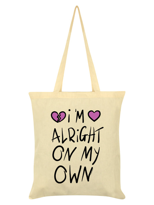 I'm Alright On My Own Cream Tote Bag