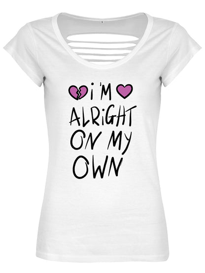 I'm Alright On My Own Ladies White Razor Back T-Shirt