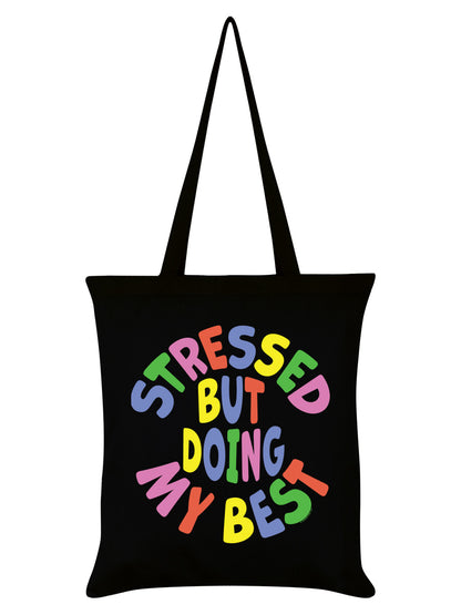 Stressed But Doing My Best Black Tote Bag