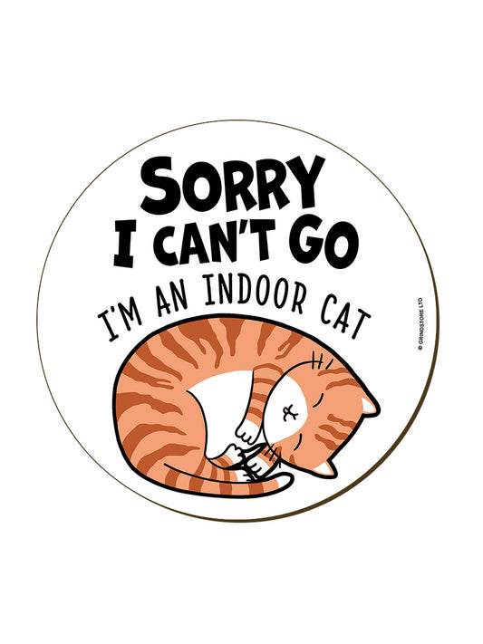 Sorry I'm An Indoor Cat Coaster