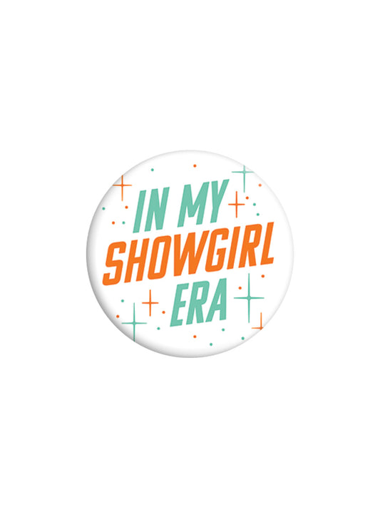 In My Showgirl Era Badge