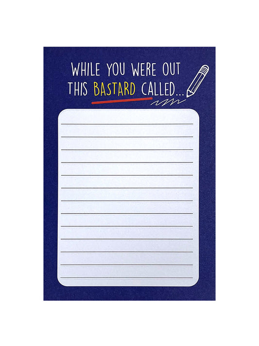 While You Were Out This Bastard Called...Cheeky Memo Pad