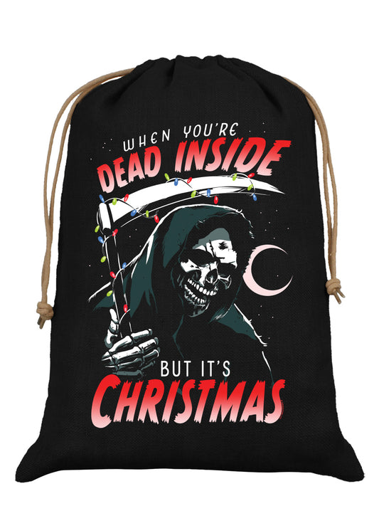 When You're Dead Inside But It's Christmas Black Hessian Santa Sack