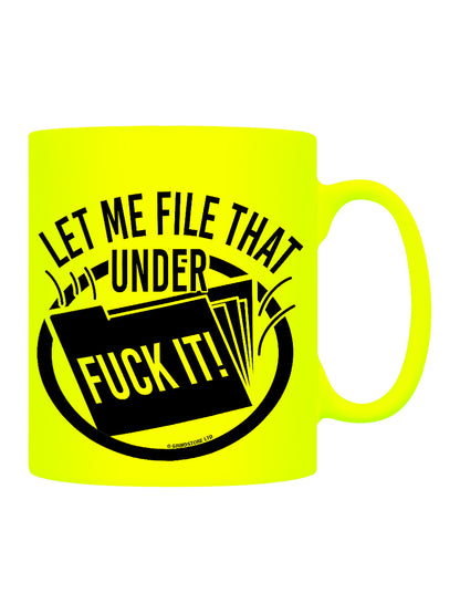 File That Under Fuck It Yellow Neon Mug