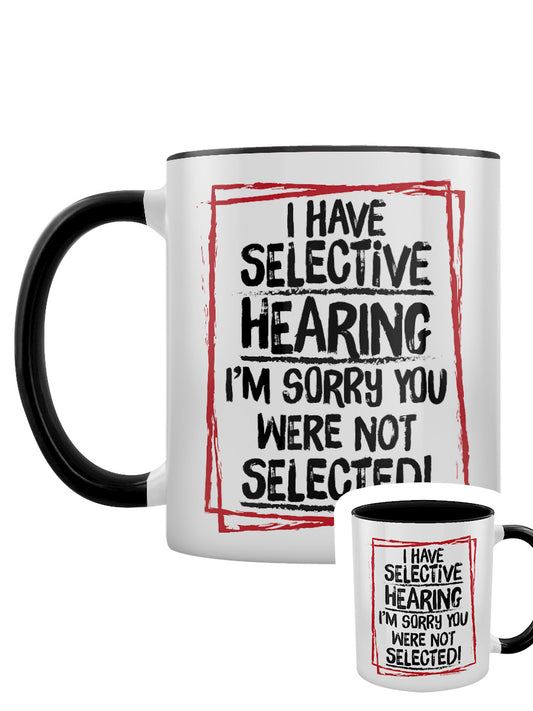 I Have Selective Hearing Black Inner 2-Tone Mug