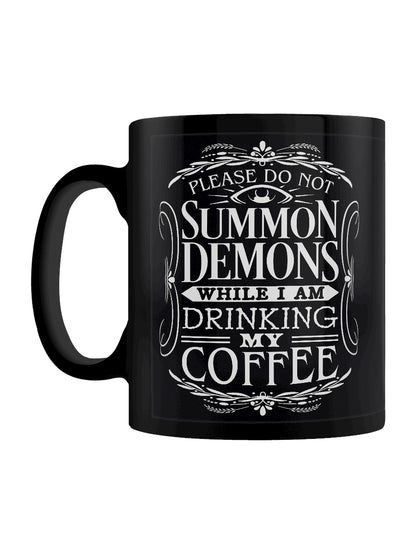 Please Do Not Summon Demons While I Am Drinking My Coffee Black Mug