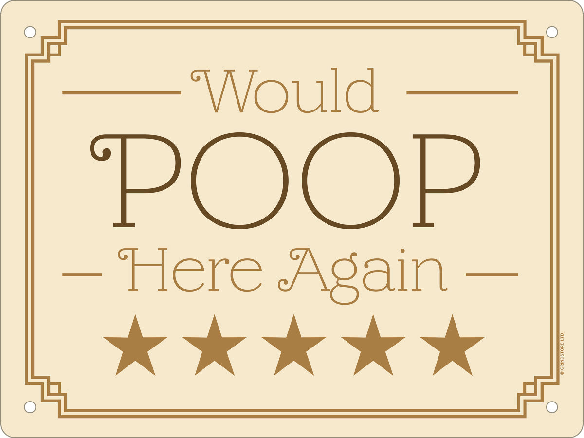 Would Poop Here Again Mini Tin Sign
