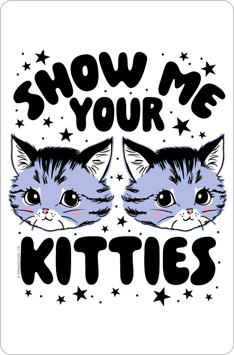 Kitsch Kitten Show Me Your Kitties Greet Tin Card