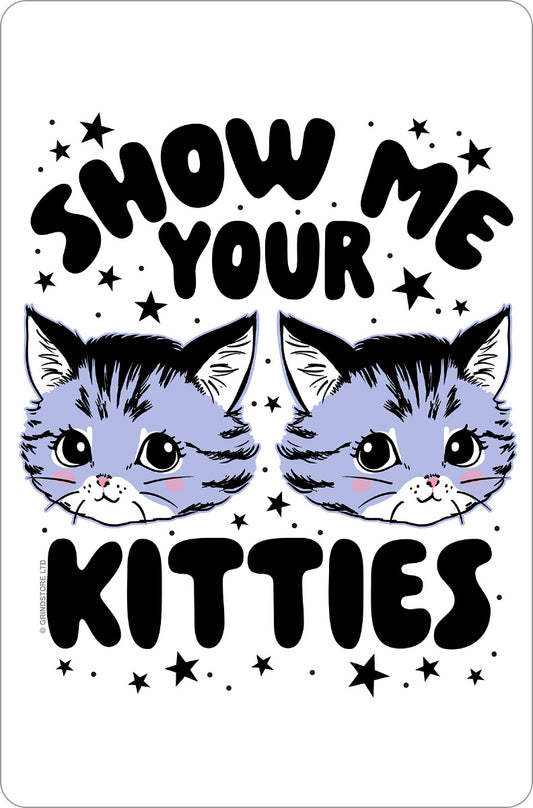Kitsch Kitten Show Me Your Kitties Greet Tin Card