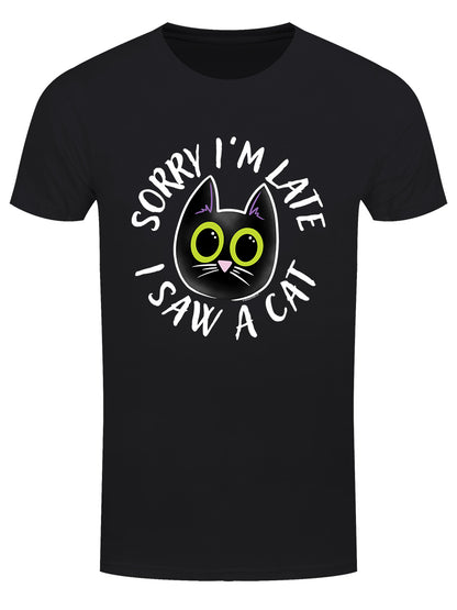 Sorry I'm Late I Saw A Cat Men's Black T-Shirt