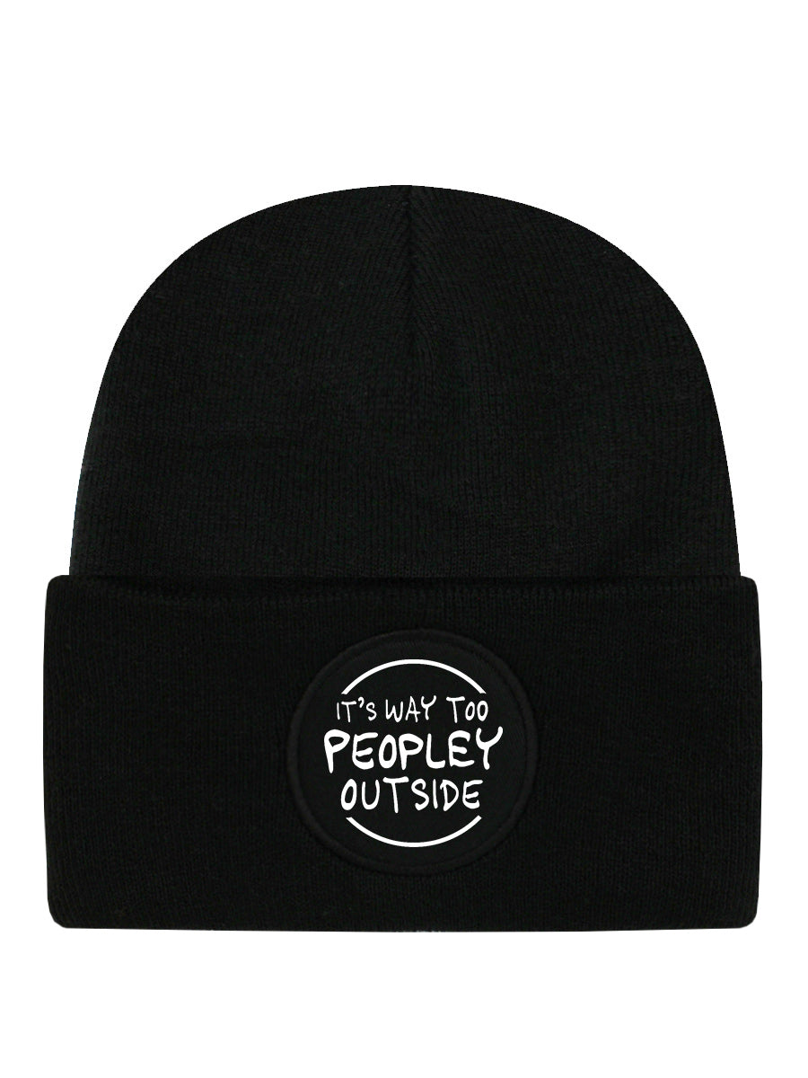 It's Way Too Peopley Outside Black Beanie