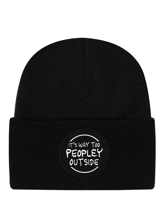 It's Way Too Peopley Outside Black Beanie
