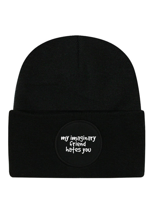 My Imaginary Friend Hates You Black Beanie