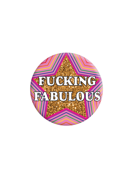 Fucking Fabulous Badge