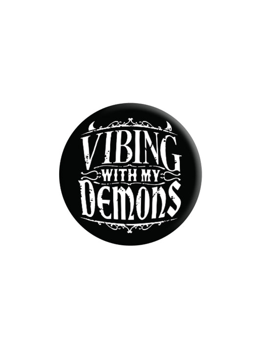 Vibing With My Demons Badge