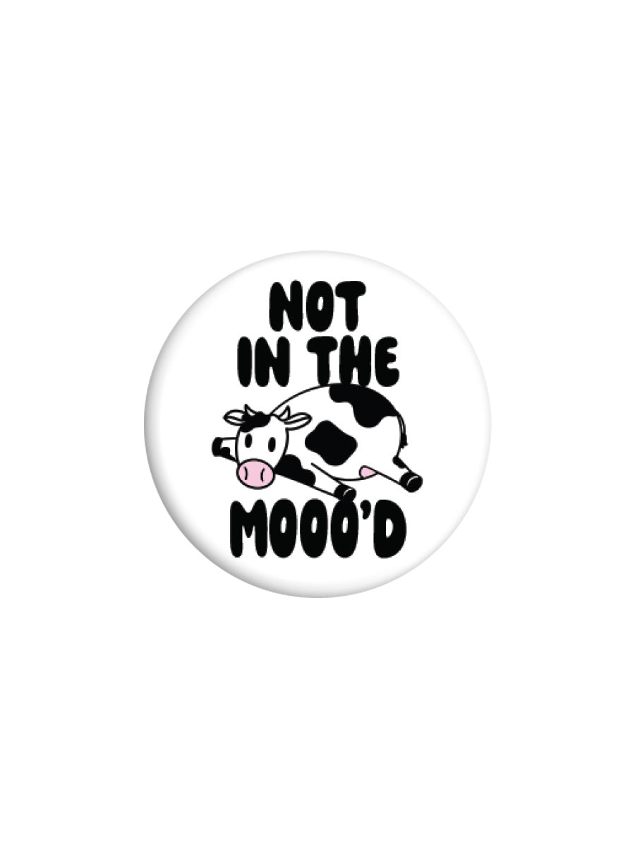 Not In The Mooo'd Badge