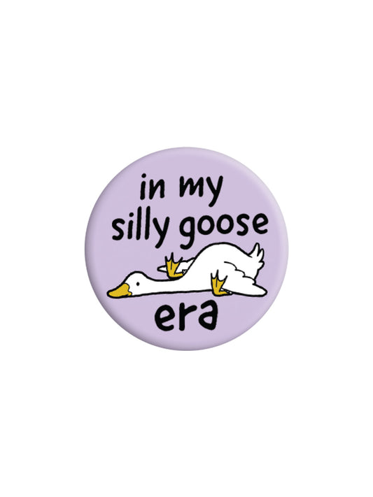 In My Silly Goose Era Badge