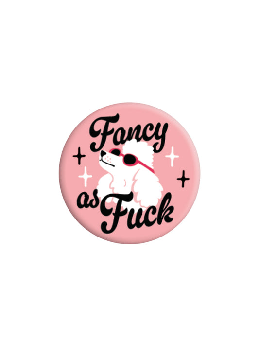 Fancy As Fuck Badge