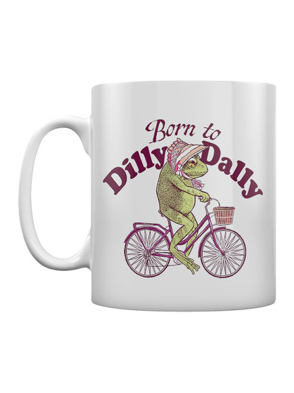 Born To Dilly Dally White Mug