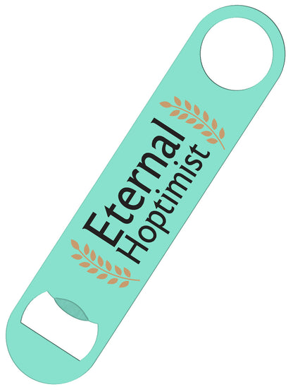Eternal Hoptimist Bar Blade Bottle Opener