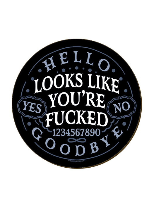 Ouija Looks Like You're Fucked Circular Coaster