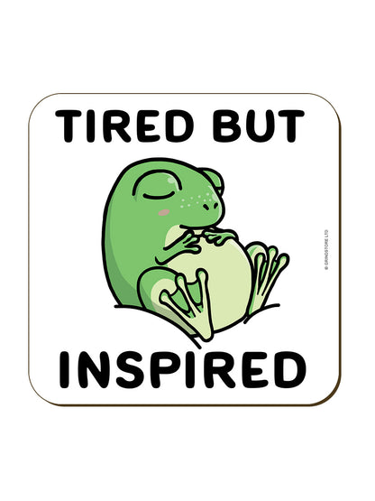 Tired But Inspired Square Coaster