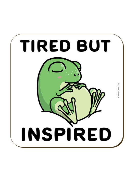 Tired But Inspired Square Coaster