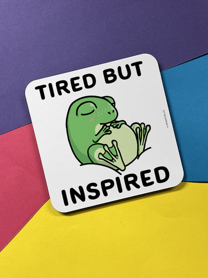 Tired But Inspired Square Coaster