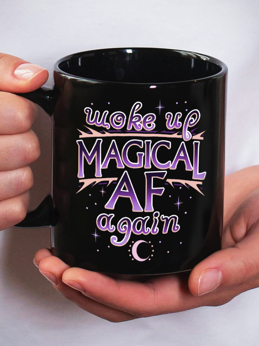 Woke Up Magical AF Again Black Mug