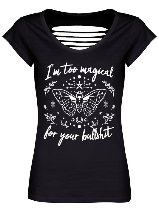 I'm Too Magical For Your Bullshit Ladies Razor Back Black T-Shirt