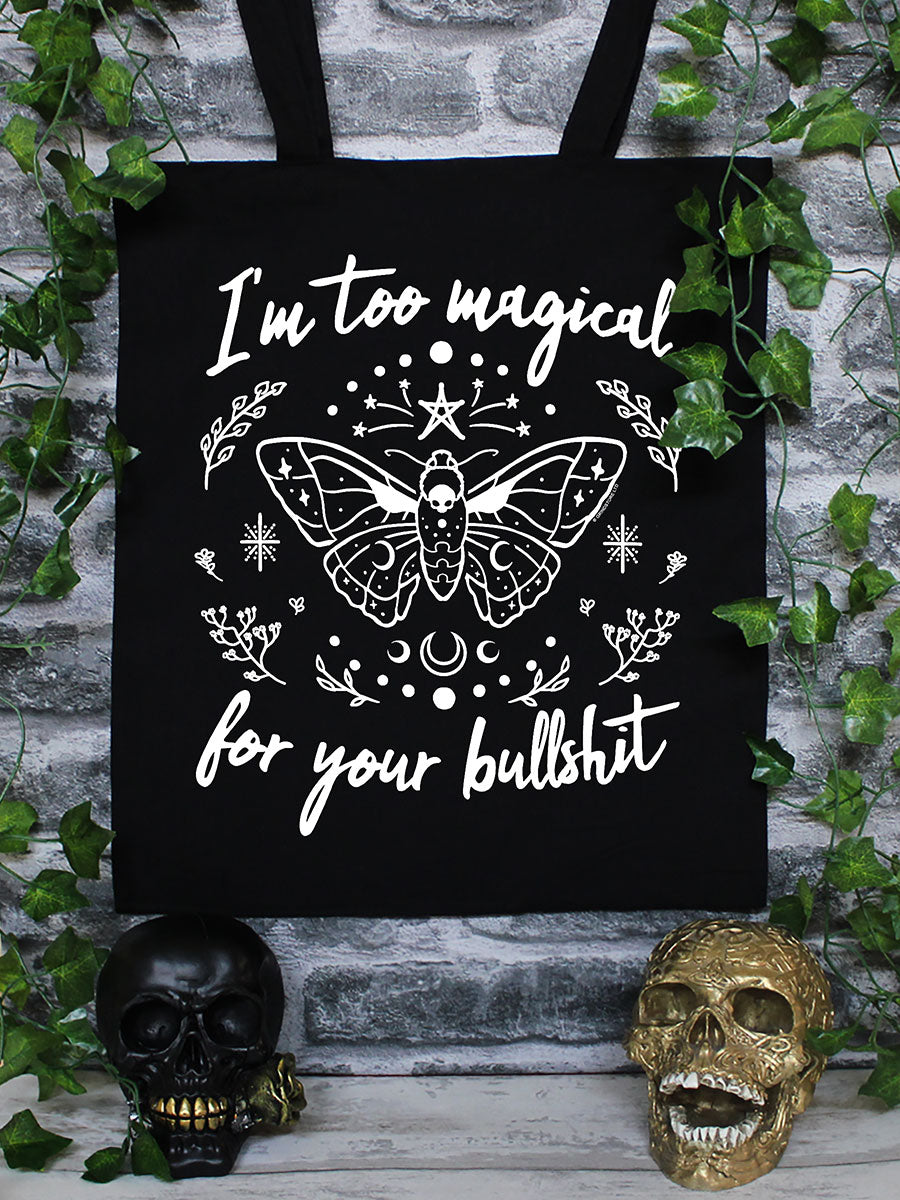 I'm Too Magical For Your Bullshit Black Tote Bag