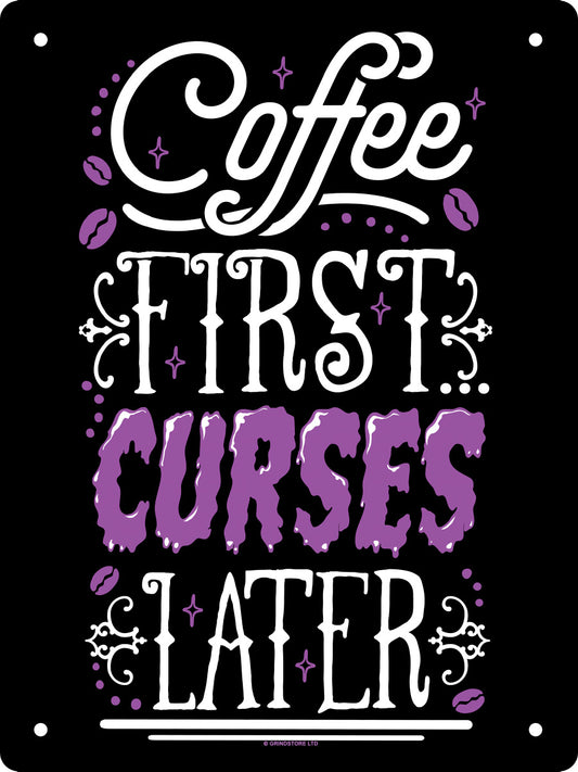 Coffee First Curses Later Mini Tin Sign