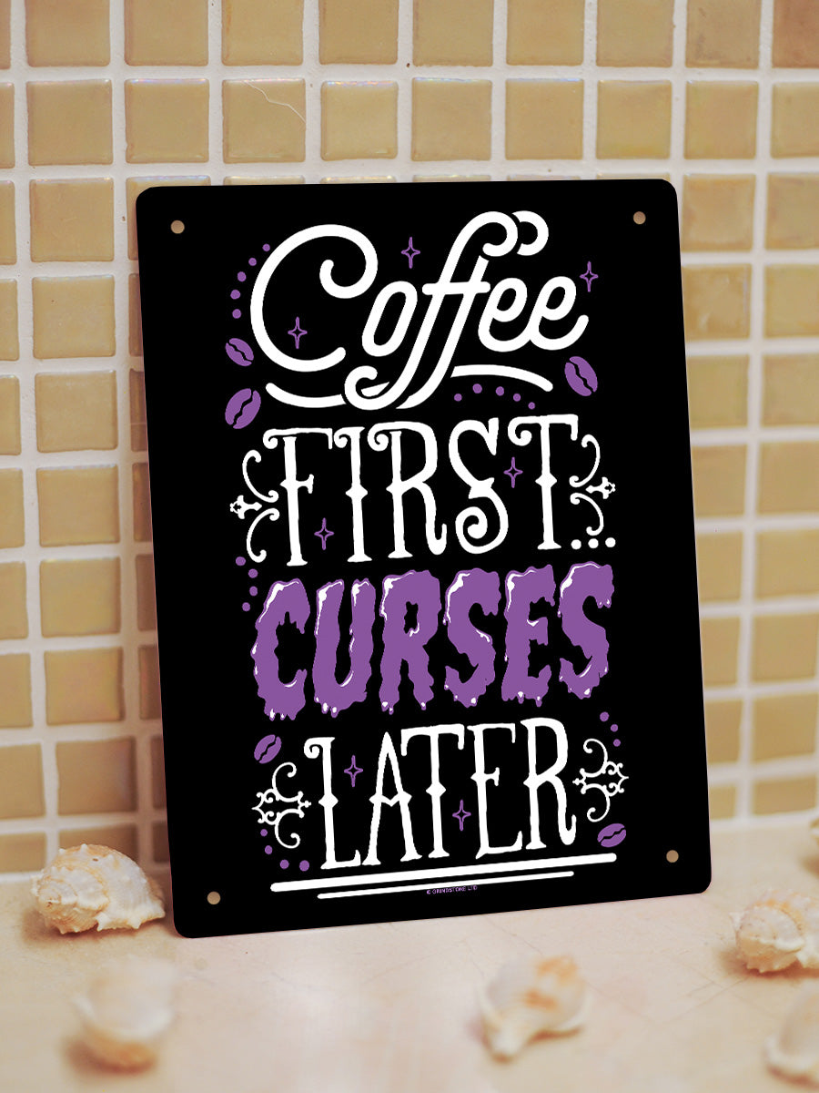 Coffee First Curses Later Mini Tin Sign