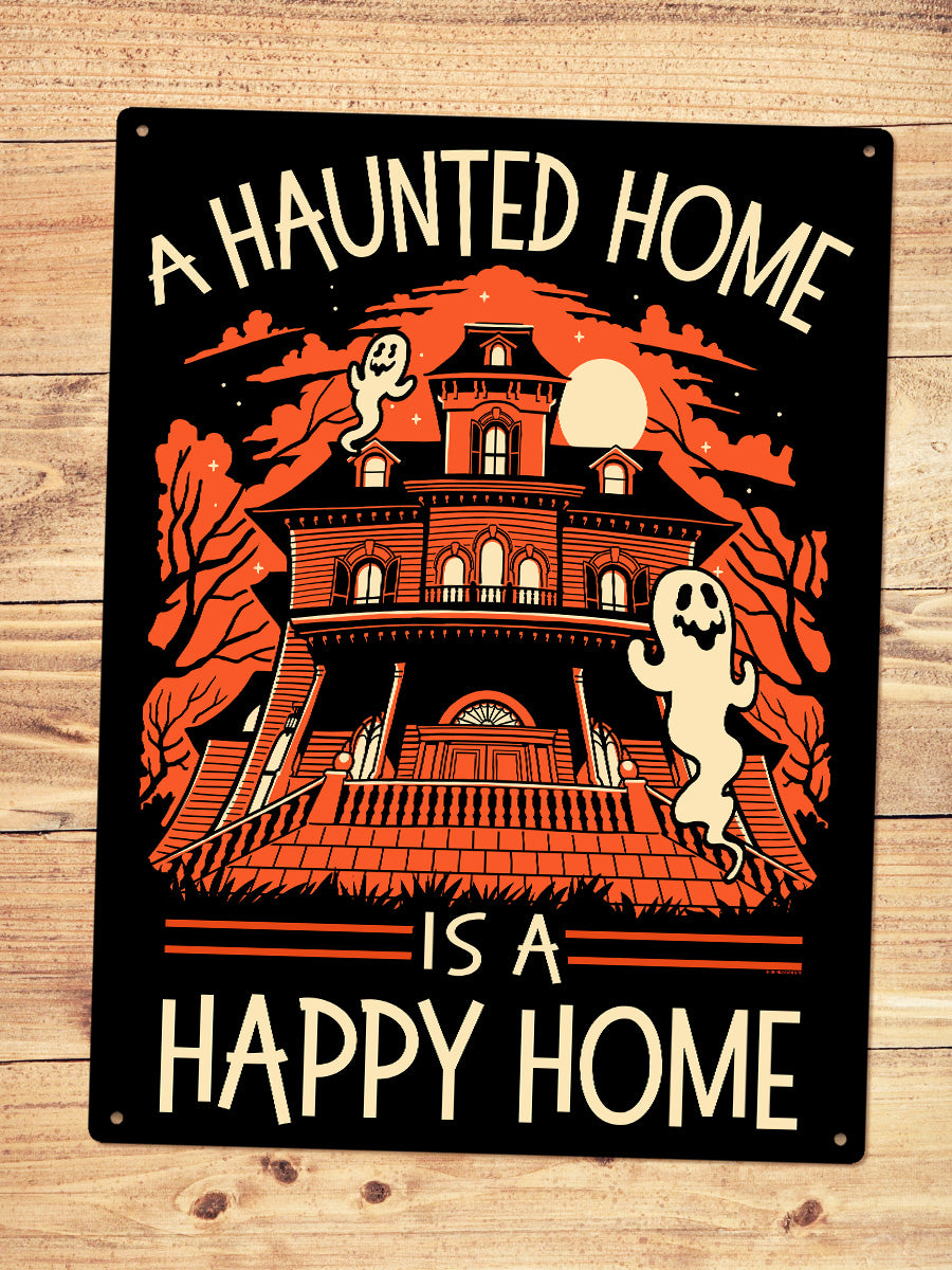 A Haunted Home Is A Happy Home Large Tin Sign