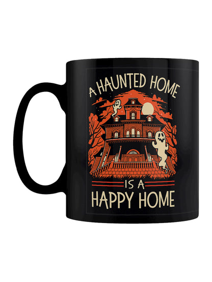 A Haunted Home Is A Happy Home Black Mug