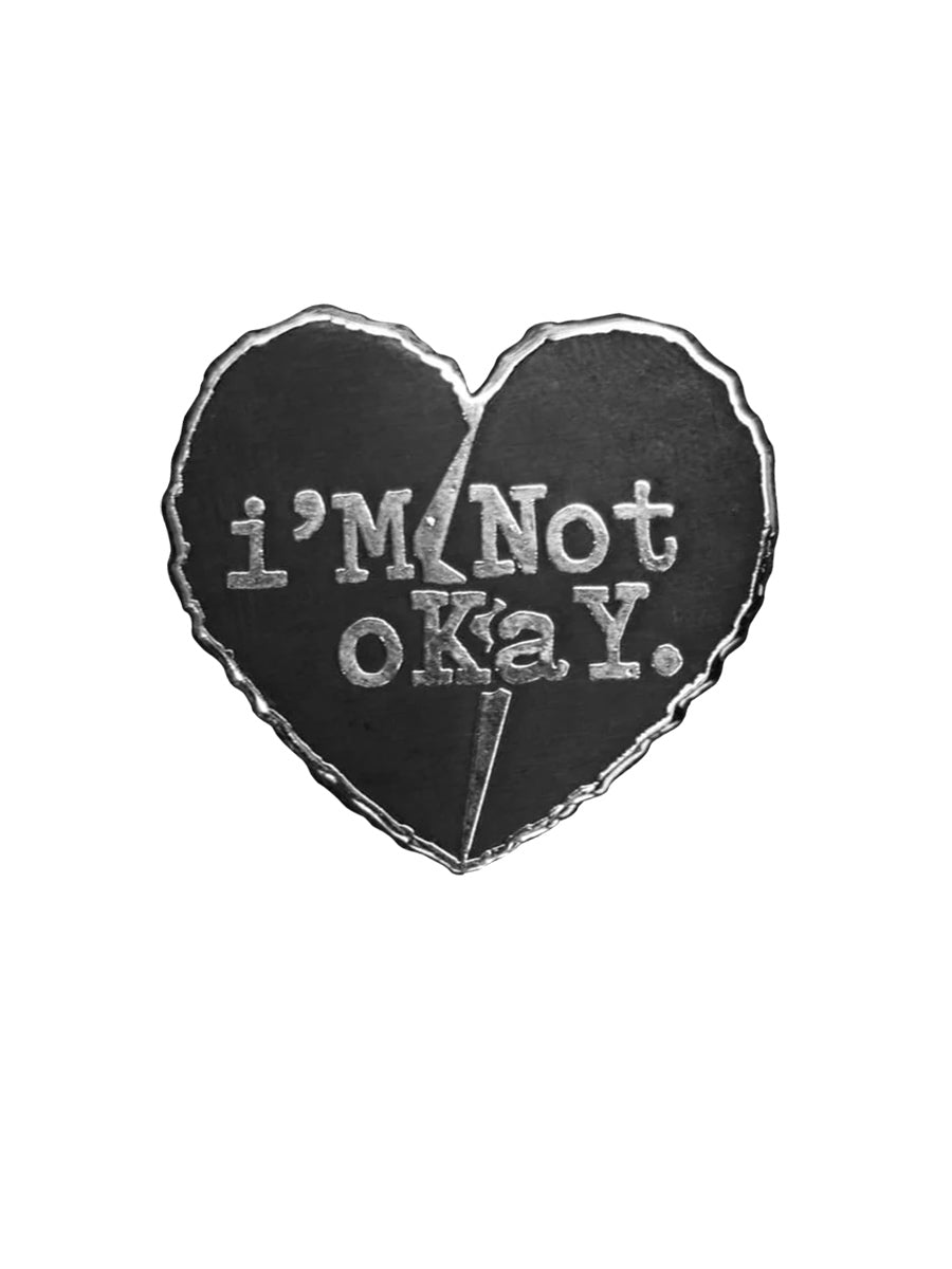I'm Not Okay Enamel Pin Badge