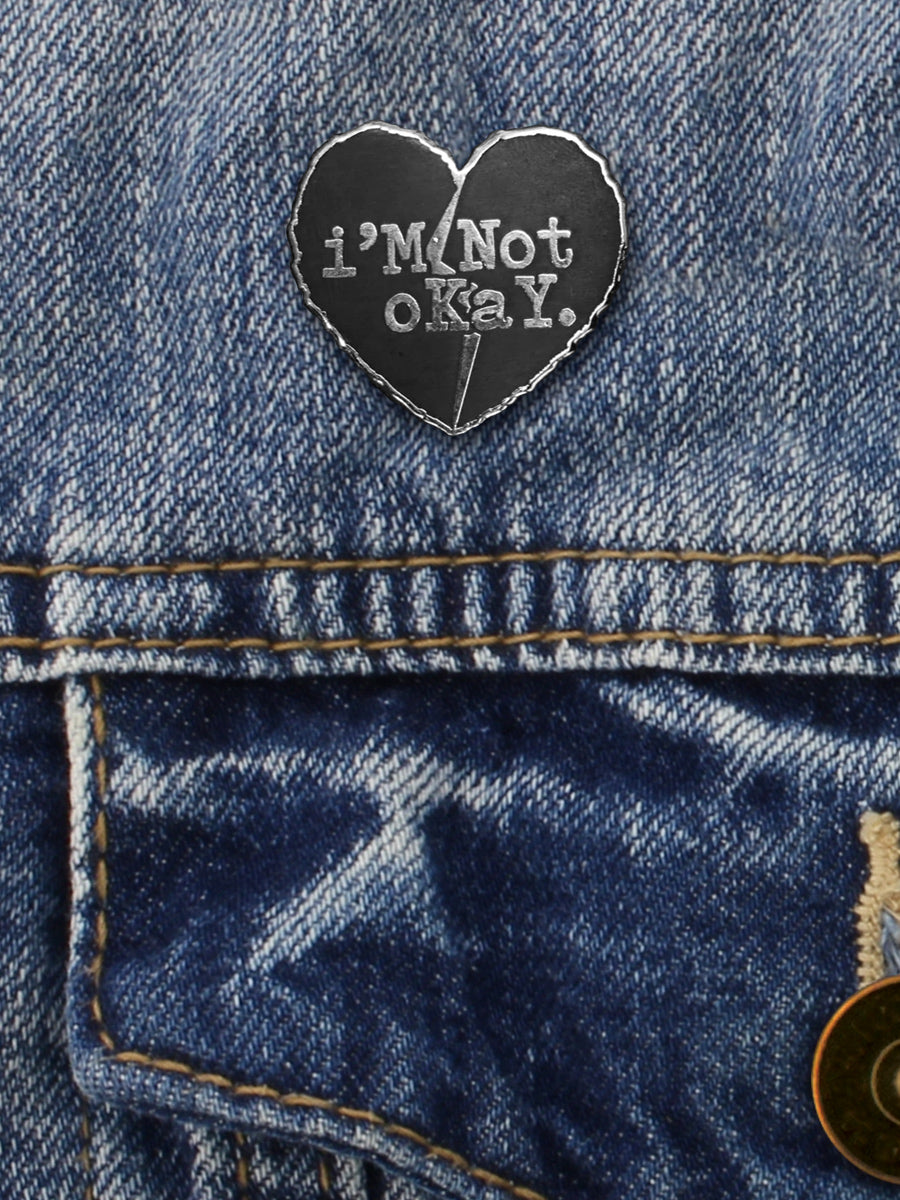 I'm Not Okay Enamel Pin Badge