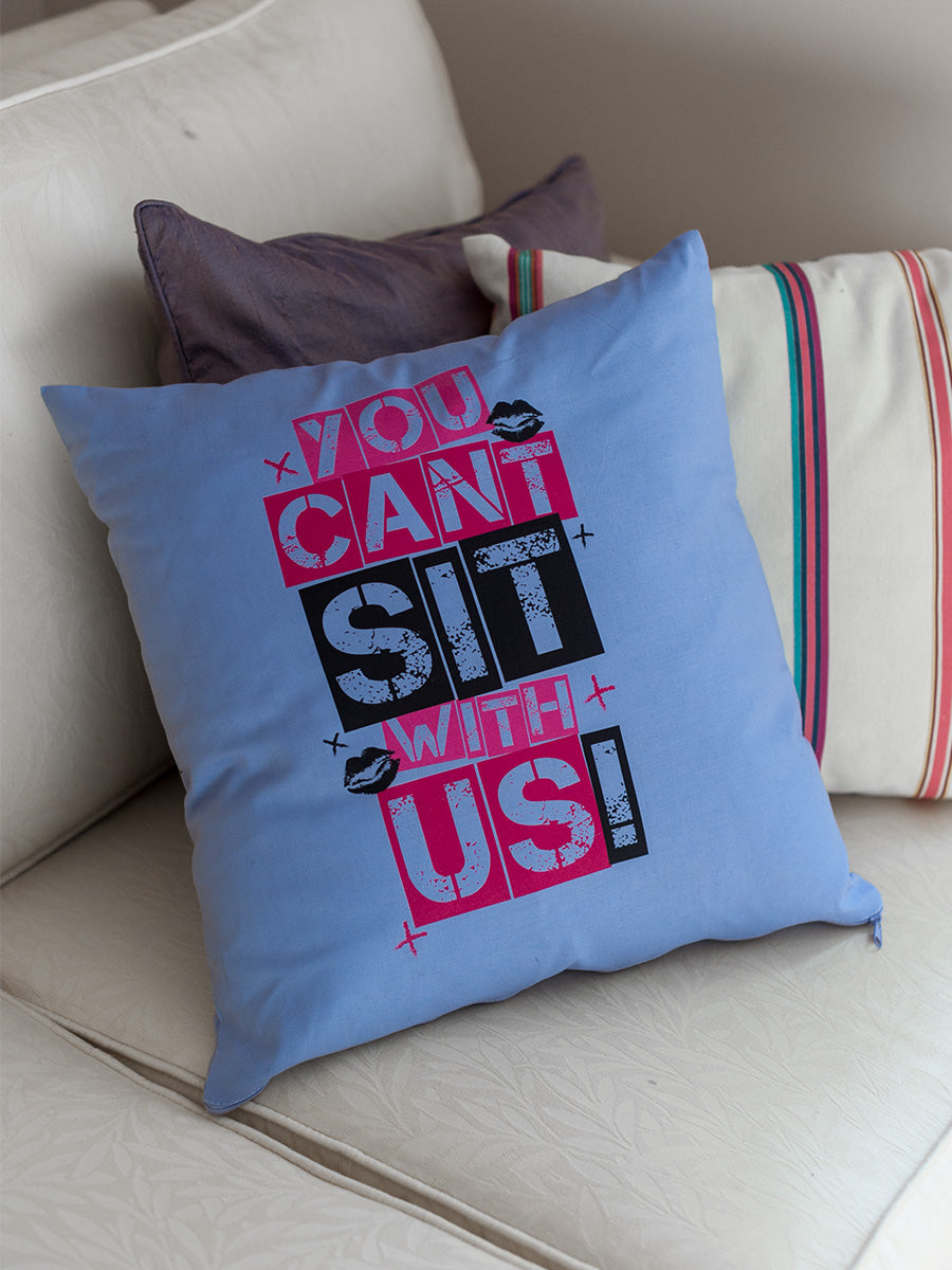 You Can't Sit With Us Lilac Cushion