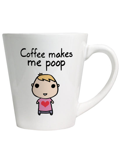 Coffee Makes Me Poop Latte Mug