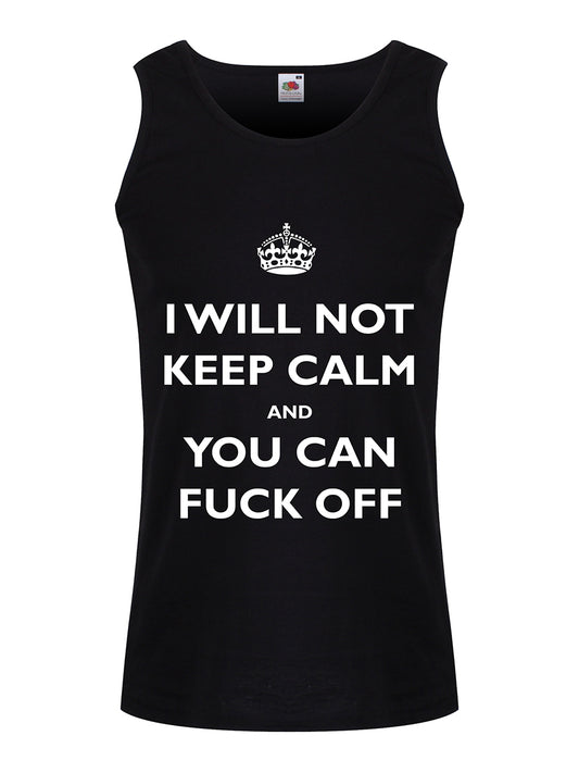 I Will Not Keep Calm And You Can Fuck Off Men's Black Vest