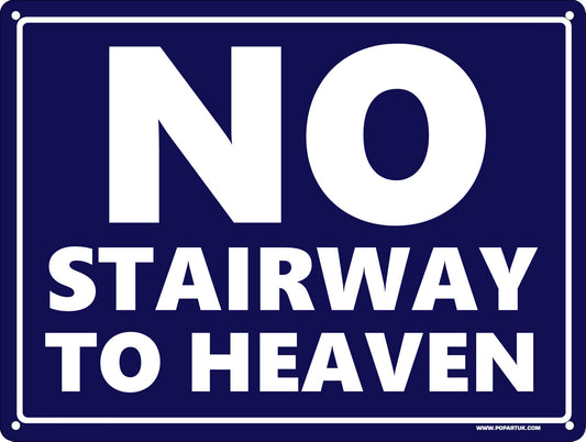 No Stairway To Heaven Mini Tin Sign