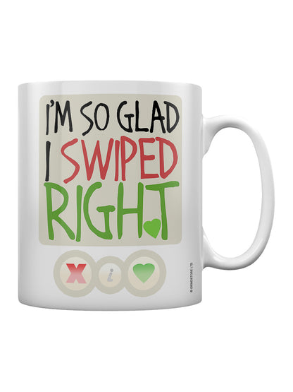 I'm So Glad I Swiped Right Mug
