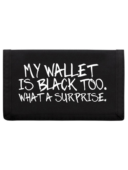 My Wallet Is Black Too Ripper Wallet