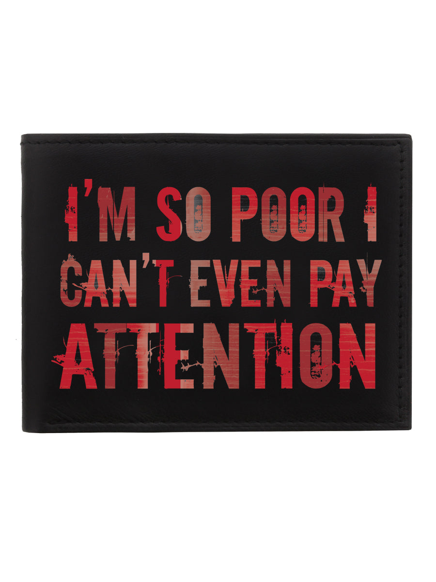 So Poor I Can't Even Pay Attention Black Bi-Fold Wallet