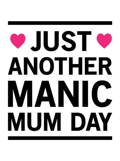 Just Another Manic Mum Day Latte Mug