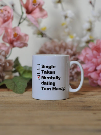 Mentally Dating Tom Hardy Mug