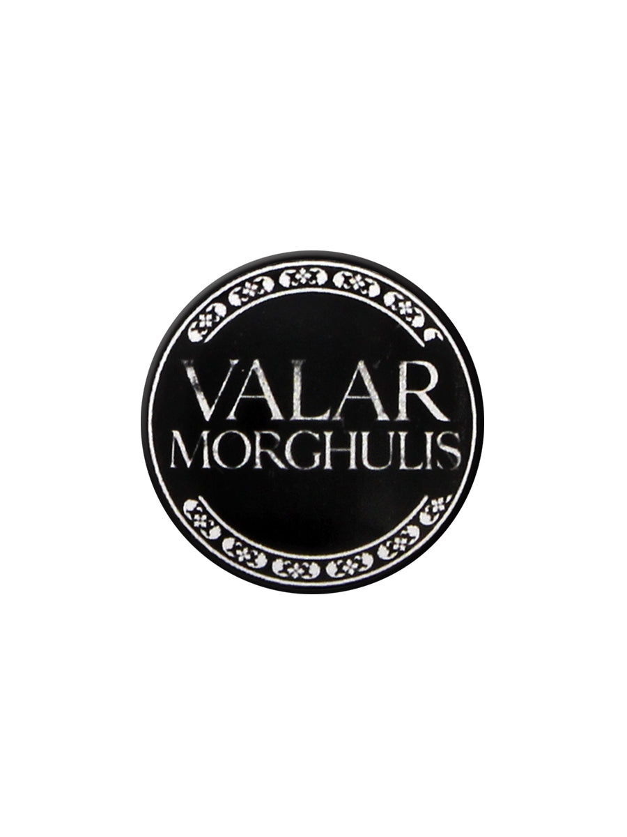 Game of Thrones Valar Morghulis Badge