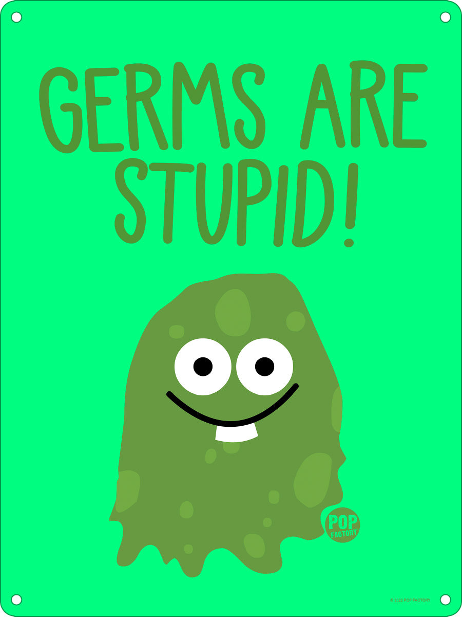 Pop Factory Germs Are Stupid Mini Tin Sign