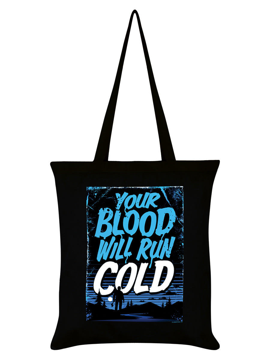 Your Blood Will Run Cold Horror Black Tote Bag