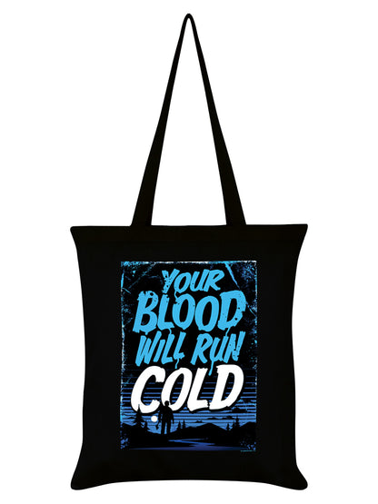 Your Blood Will Run Cold Horror Black Tote Bag